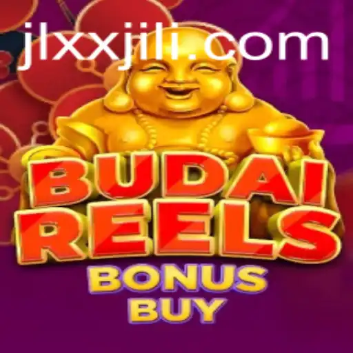 Exploring BudaiReelsBonusBuy: The Exciting World of XXJILI